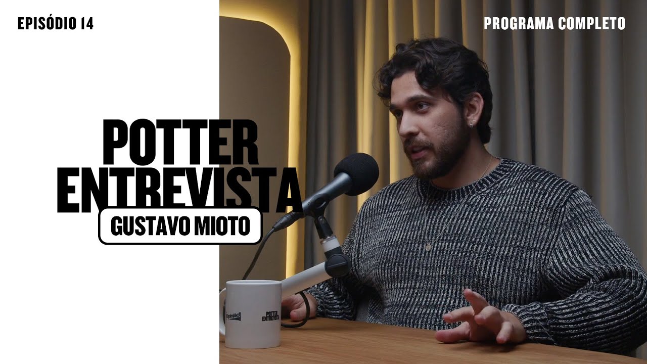 GUSTAVO MIOTO (Cantor) no 🎙️@Potter Entrevista @Gustavo Mioto