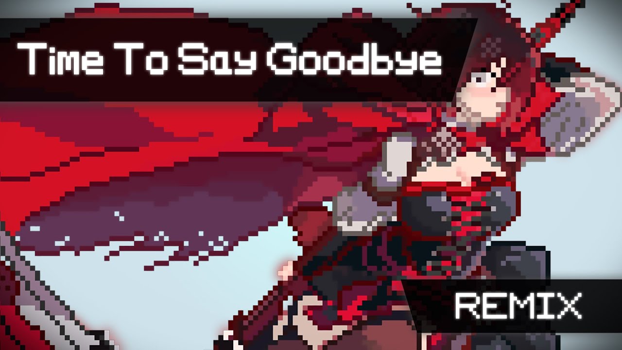 RWBY | Time To Say Goodbye (8 bit-Rock Cover/Remix)