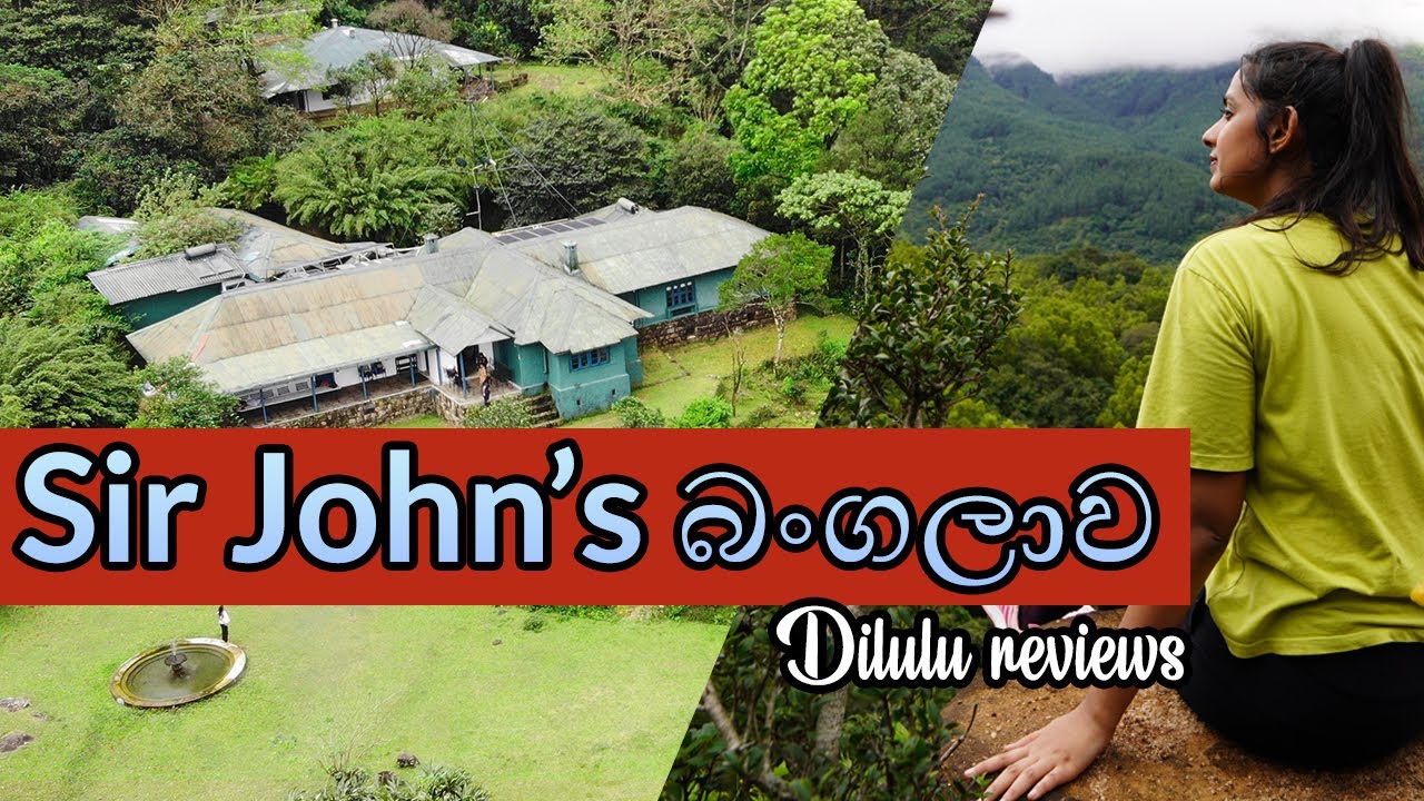 Sir John's Bungalow, Knuckles Mathale - Review by Dilulu