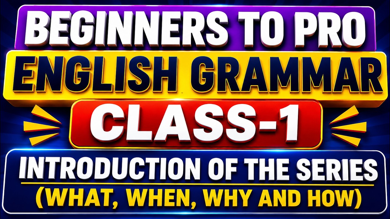 Class - 1 I introduction ✨️ Beginner to Pro English Grammar 