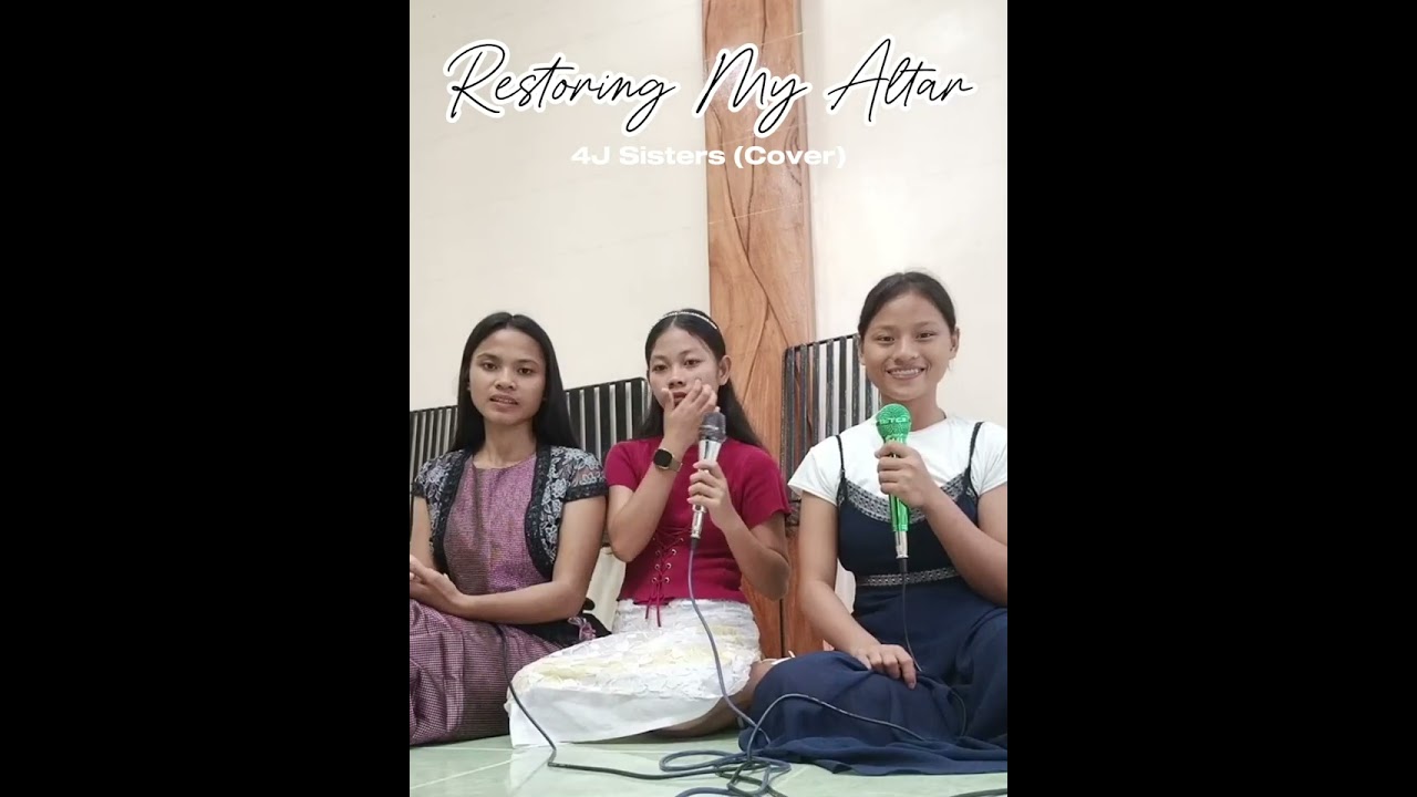 Restoring My Altar (Cover) 4J Sisters 