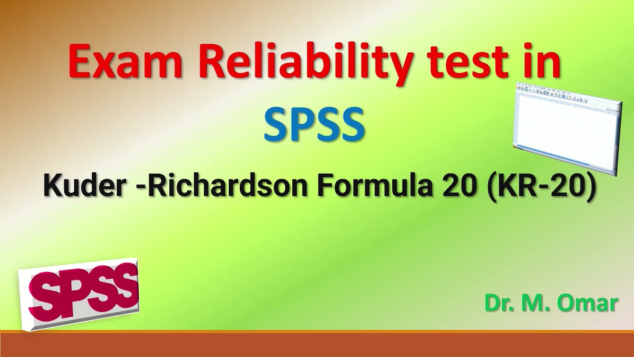 Description of Exam Reliability test in SPSS using Kuder-Richardson Formula 20 KR 20