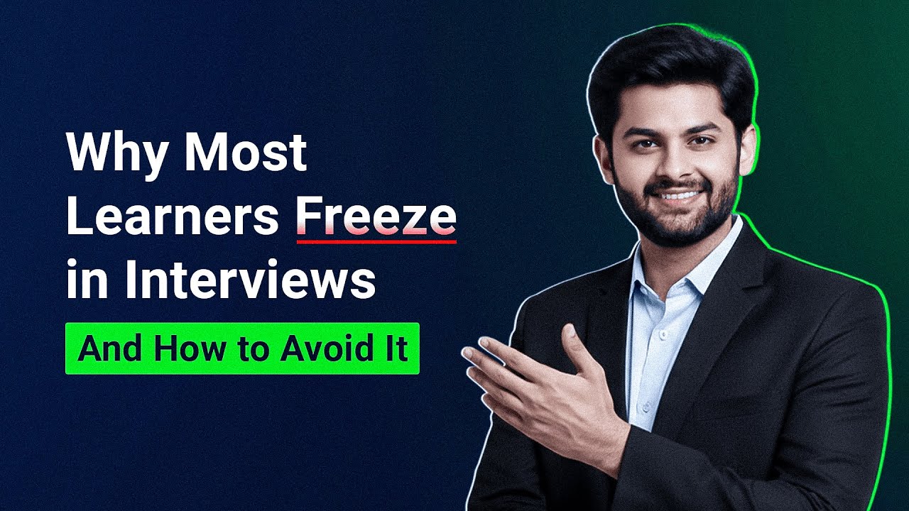 Why Most Learners Freeze in Interviews & How to Avoid It