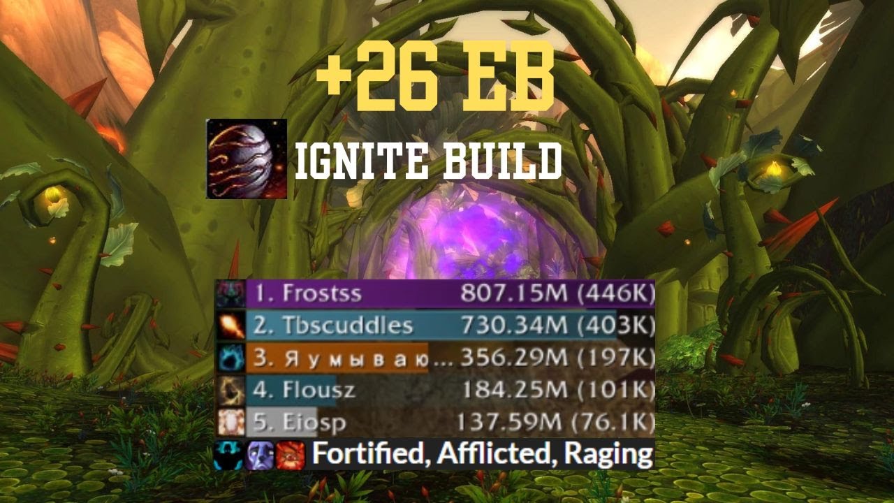 +26 Everbloom | Fire Mage | 403k Overall | Fortified | Ignite Build | M+