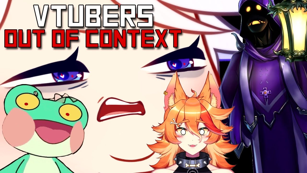 VTUBERS: Out of Context Compilation