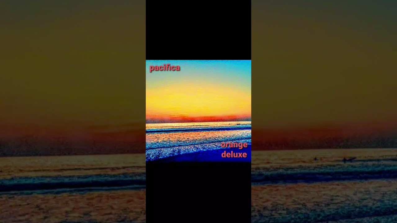 Orange Deluxe - Pacifica ( unreleased)