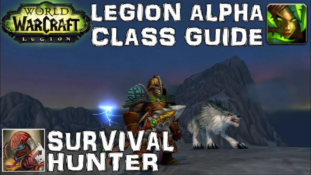 WoW Legion Alpha Survival Hunter Guide & Preview - Core Gameplay