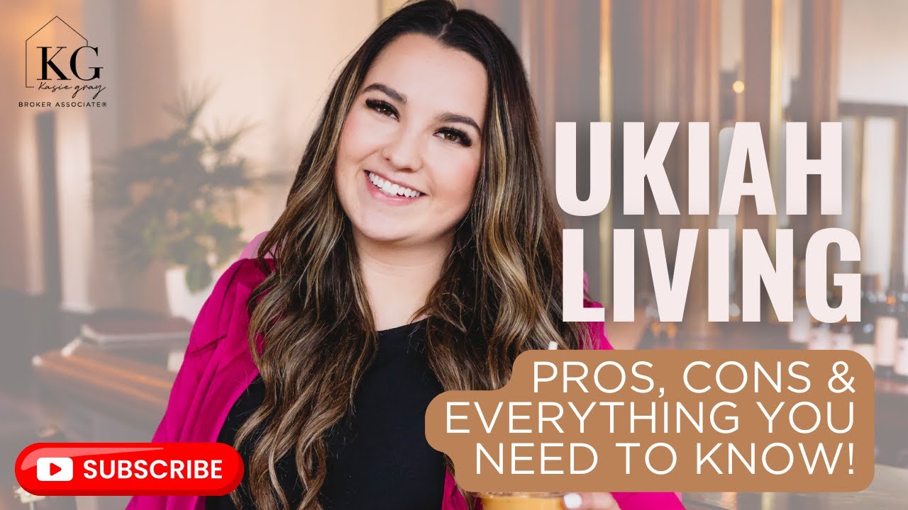 Living in Ukiah, CA: Unveiling the Pros, Cons & EVERYTHING You Need to Know!