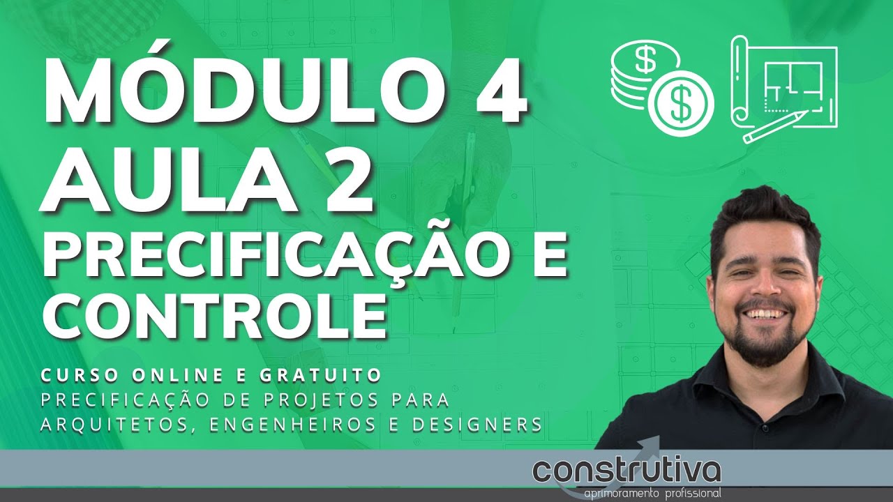 MÓDULO 4 | AULA 2: UTILIZANDO A PLANILHA DE PRECIFICAÇÃO E CONTROLE | CURSO PRECIFICAÇÃO DE PROJETOS