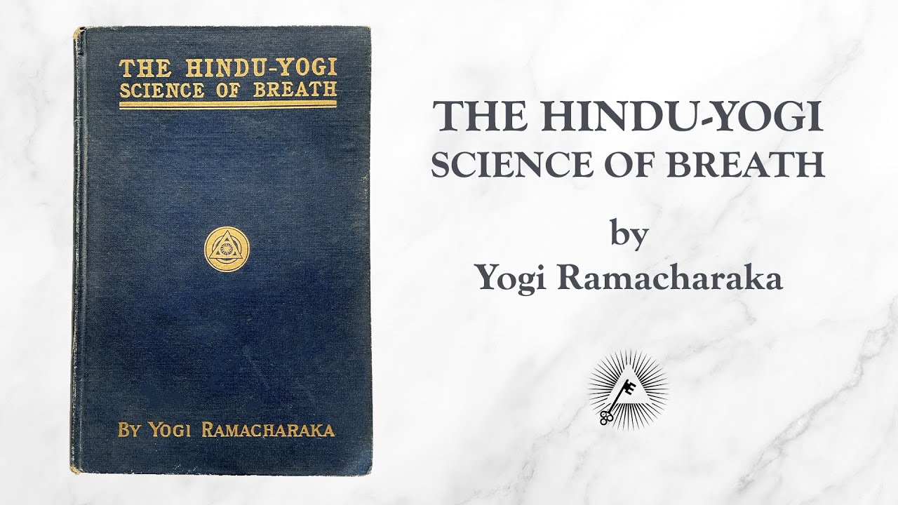 The Hindu-Yogi Science of Breath (1903) by Yogi Ramacharaka