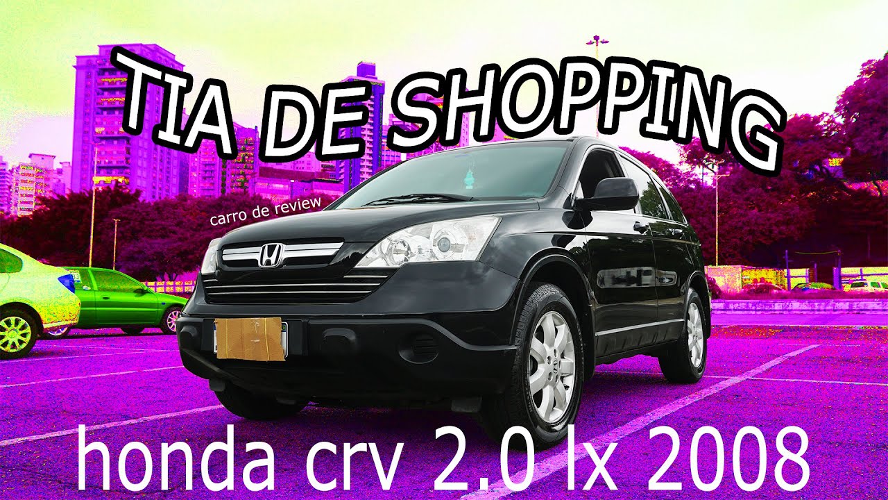 Review de Carro: Honda CR-V 2.0 LX 2008