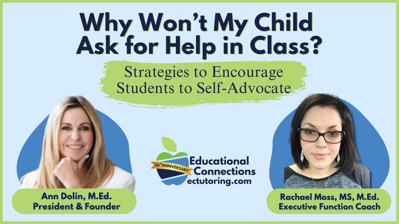 Why Won't My Student Ask For Help? Strategies to Encourage Students to Self-Advocate at School