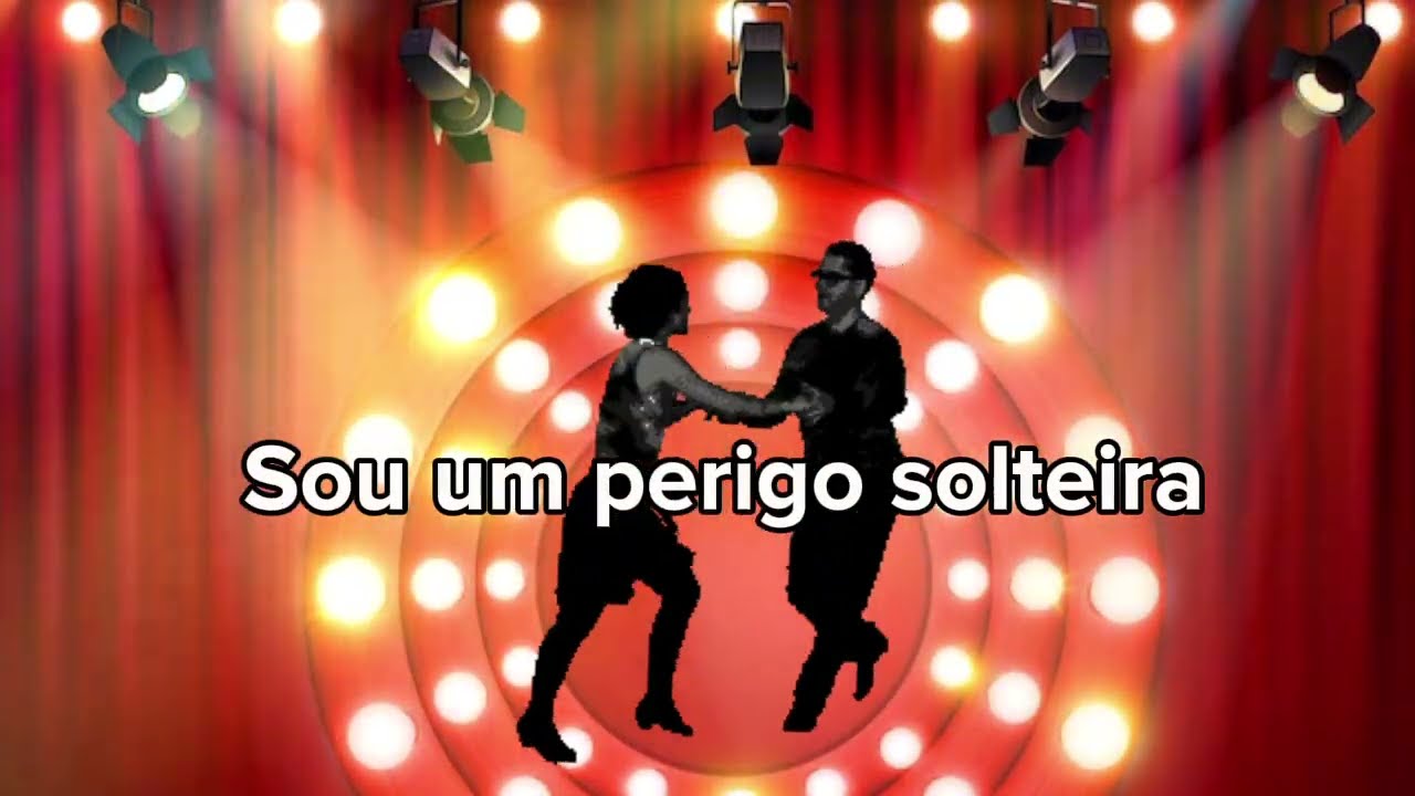 SOU UM PERIGO SOLTEIRA - KARAOKÊ - FORRÓ CINTURA DE MOLA.