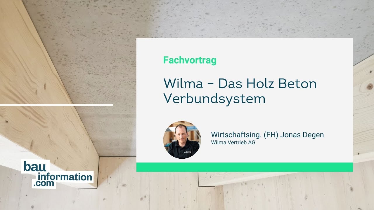 Wilma – Das Holz Beton Verbundsystem