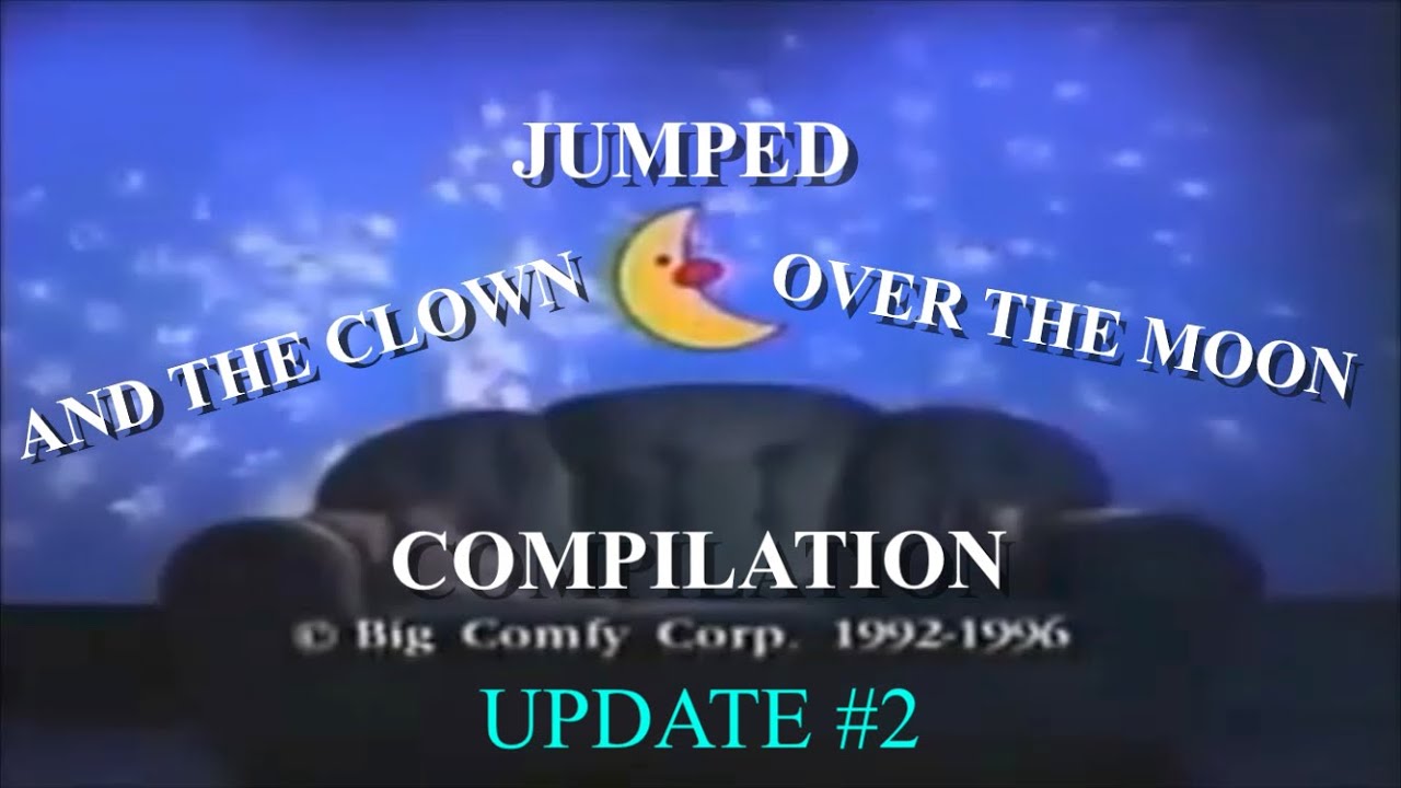 AND THE CLOWN JUMPED OVER THE MOON (UPDATED #2)(1992-2006)
