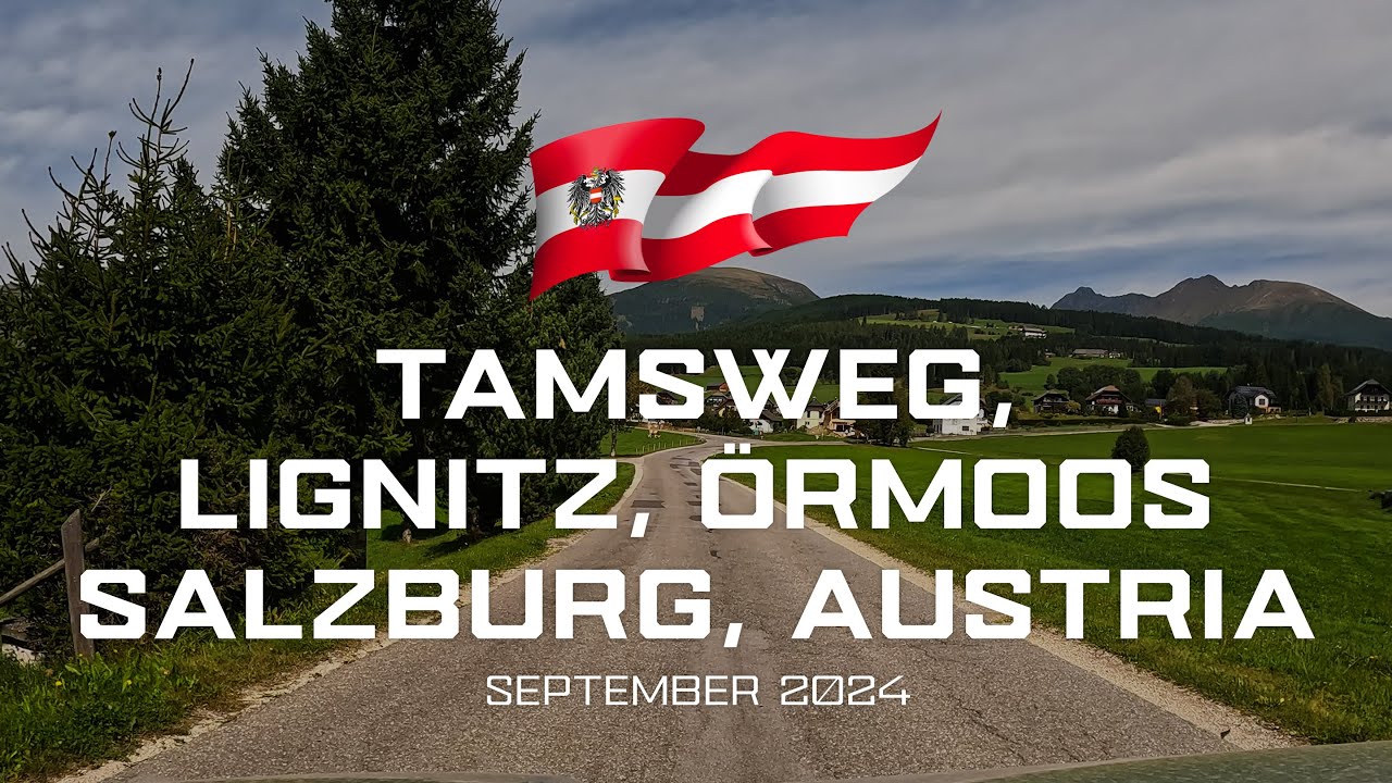 Driving in Austria - Tamsweg - Lignitz - Örmoos | 4k