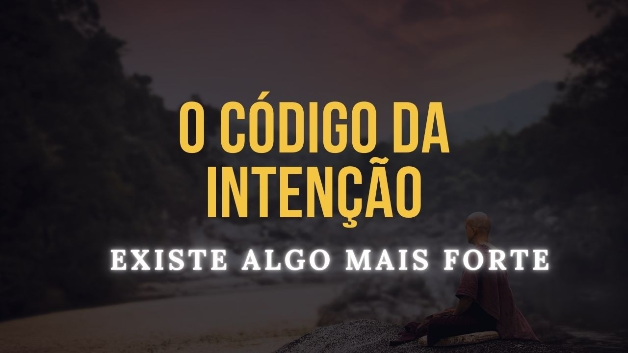 O Código da Intenção: Por Que Nem Todo Pensamento Cria Realidade #expansaodaconsciencia