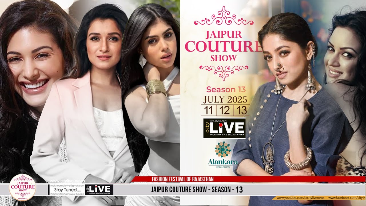 JAIPUR COUTURE SHOW 2025 I Fashion festival of Rajasthan I SESSION 13 I 12th JULY2025
