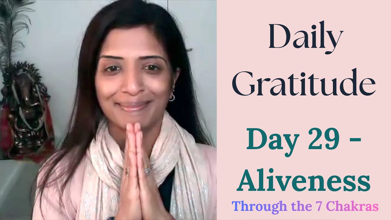 ✨Daily Gratitude | Day 29: Aliveness Through the 7 Chakras (Gratitude Meditation)