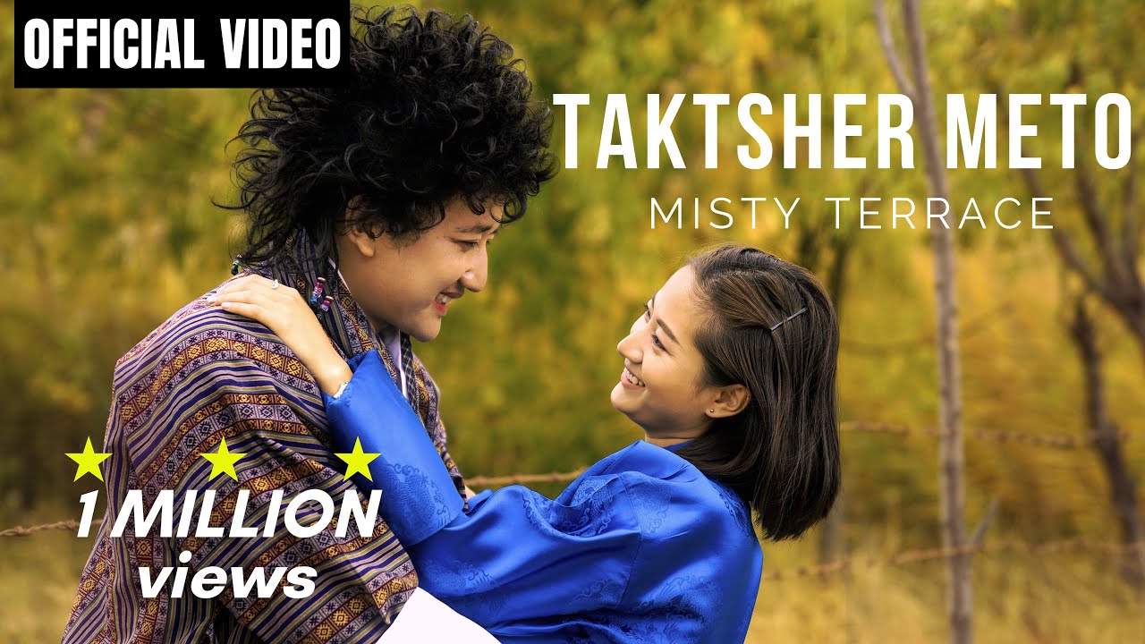 Misty Terrace - TAKTSHER METO l Official Video l New Bhutanese Song l Music Video