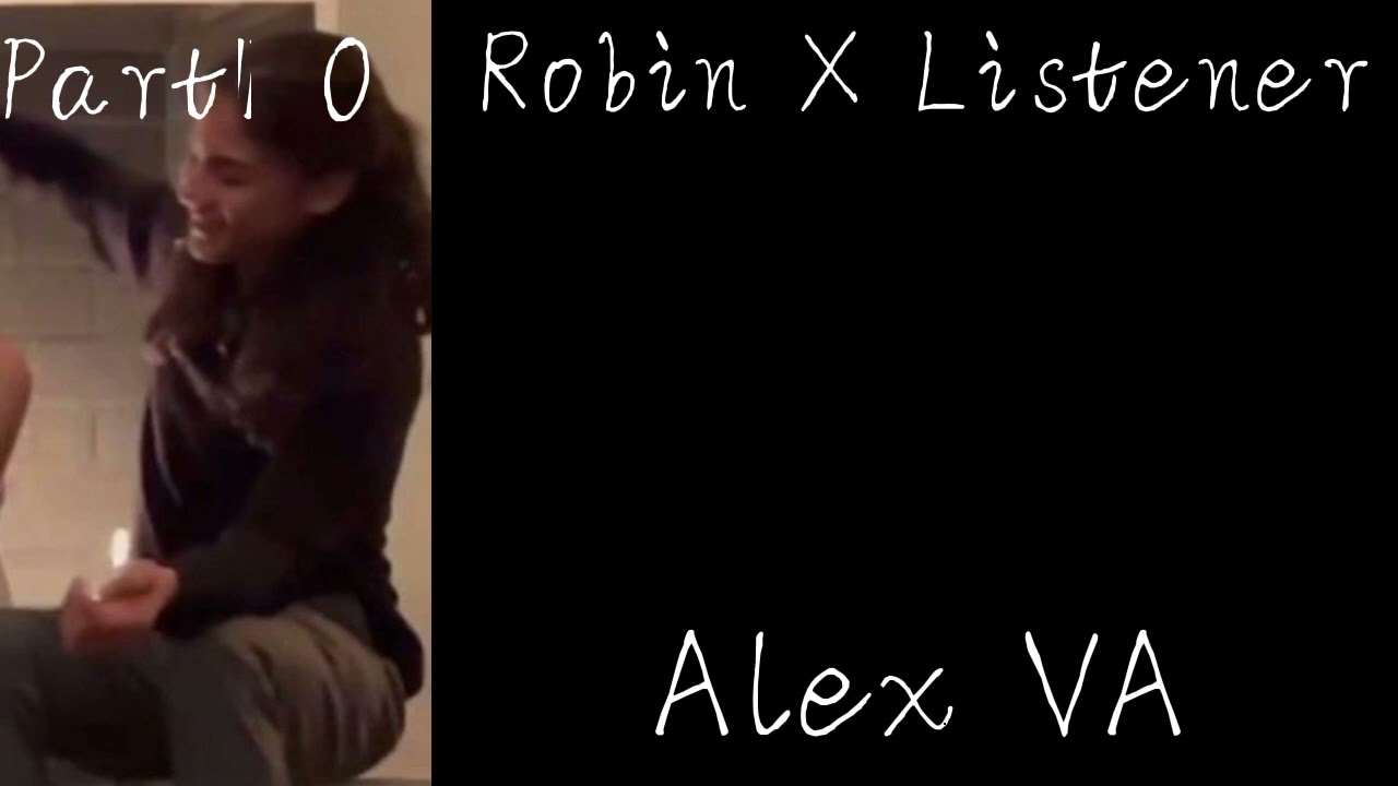 Robin X Listener// Alex VA// Part 10// Forbidden love// Angst// The black phone