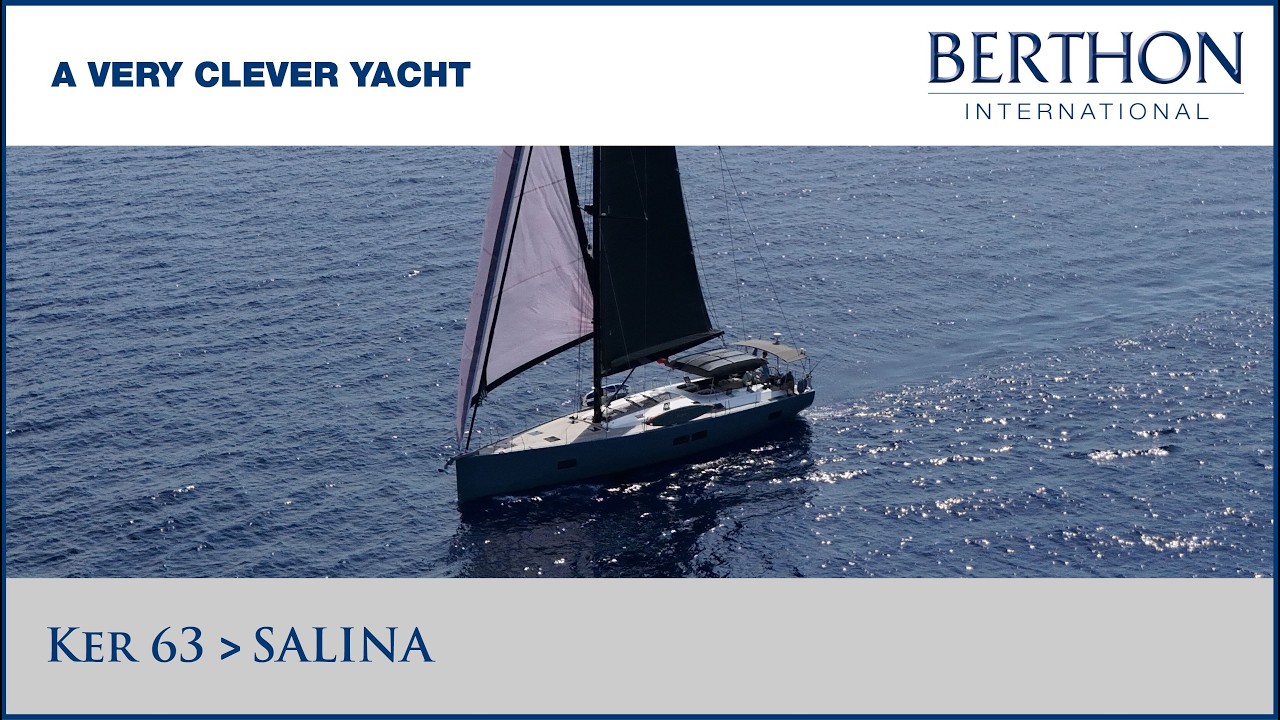 Ker 63 “SALINA” Yacht for Sale | A Very Clever Yacht | Tour with Ben Cooper