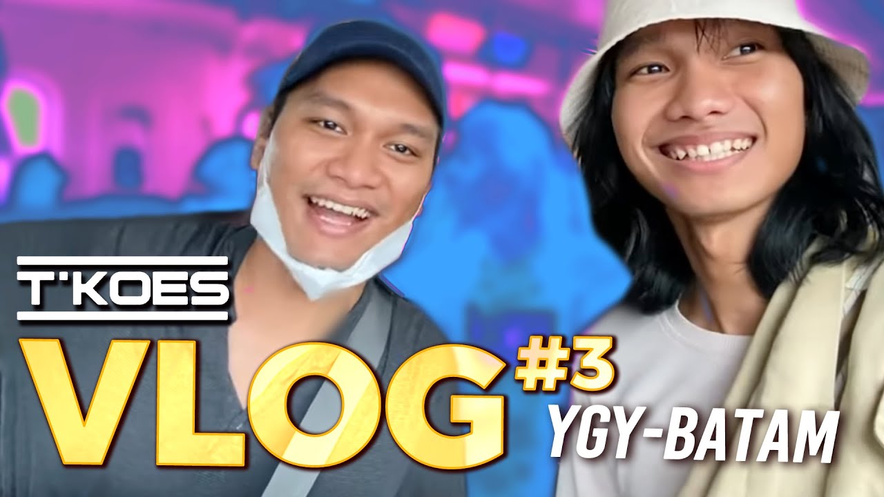 T’KOES VLOG | Kegiatan T’KOES dari Jakarta-Jogja-Batam! Part 3