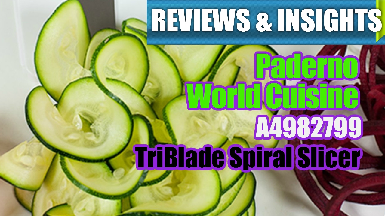 UPDATED 2017 - Paderno World Cuisine A4982799 TriBlade Vegetable Spiral Slicer Review