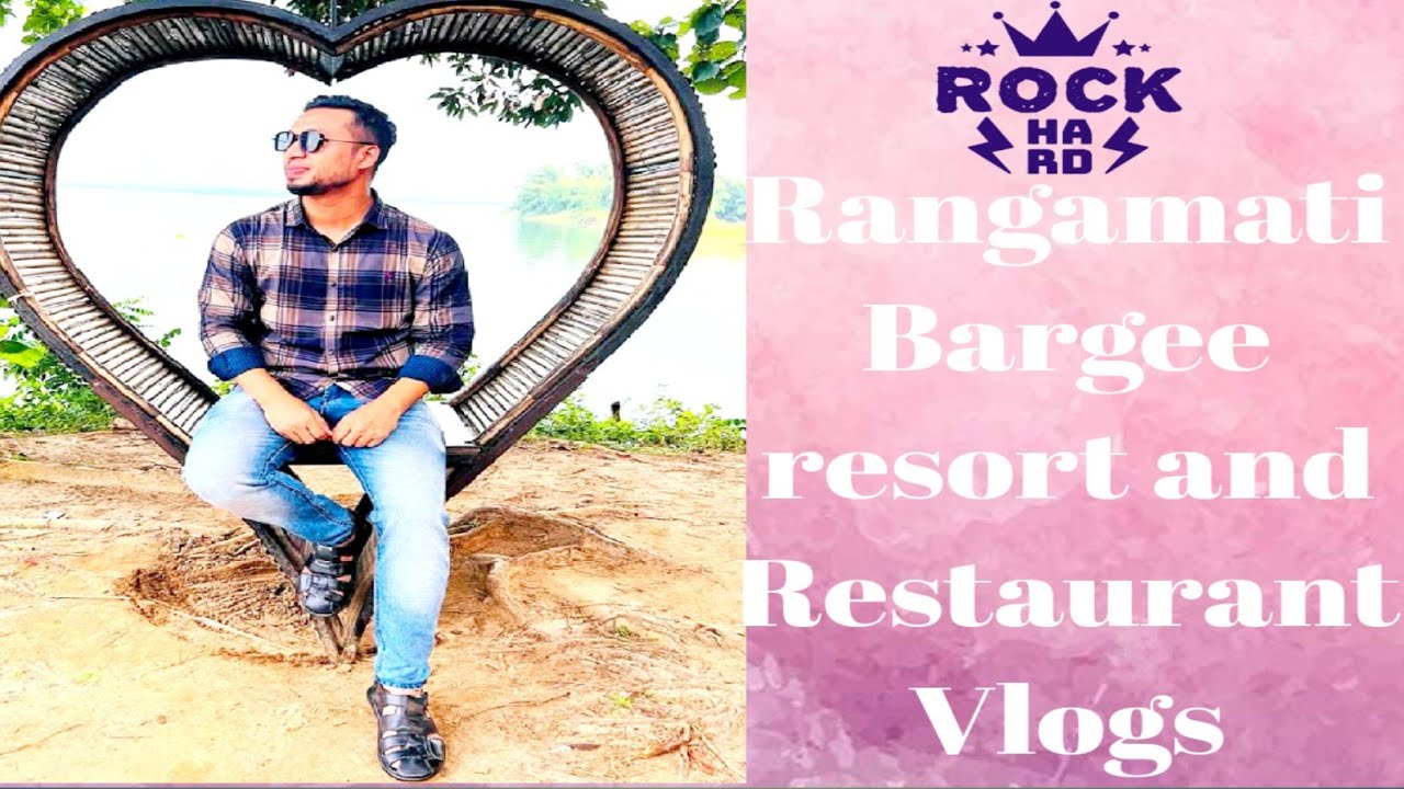 Rangamati Tour Vlog,, BarGee resort and restaurant,, Shahadat Hossain Sujon15