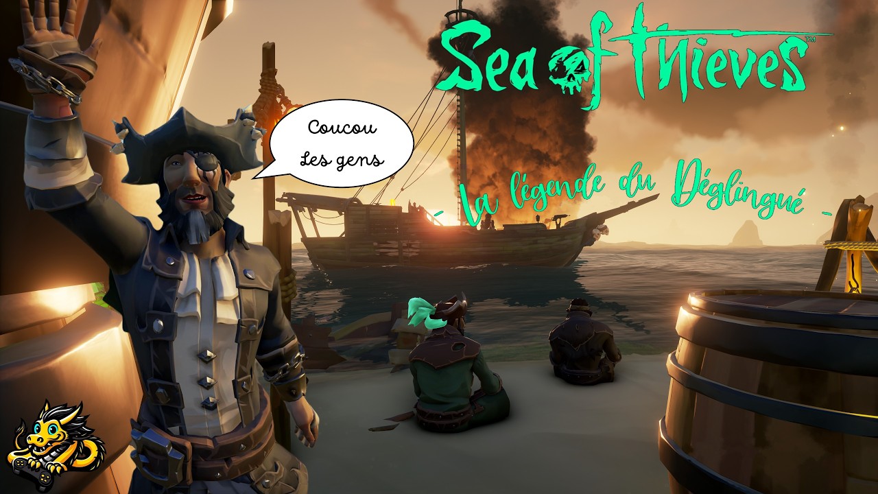 Sea of Thieves - La légende du Déglingué - #7