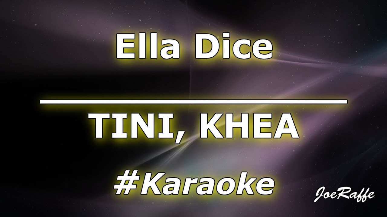 TINI, KHEA - Ella Dice (Karaoke)