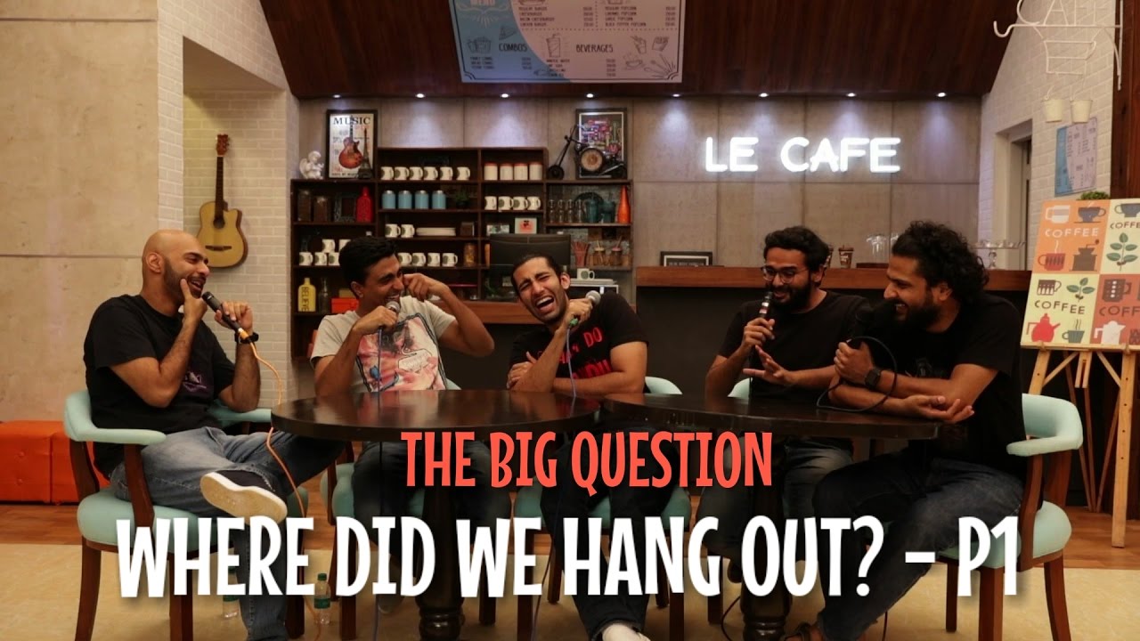 SnG: Where did we hang out? - Part 1 | The Big Question Ep 51 | Video Podcast