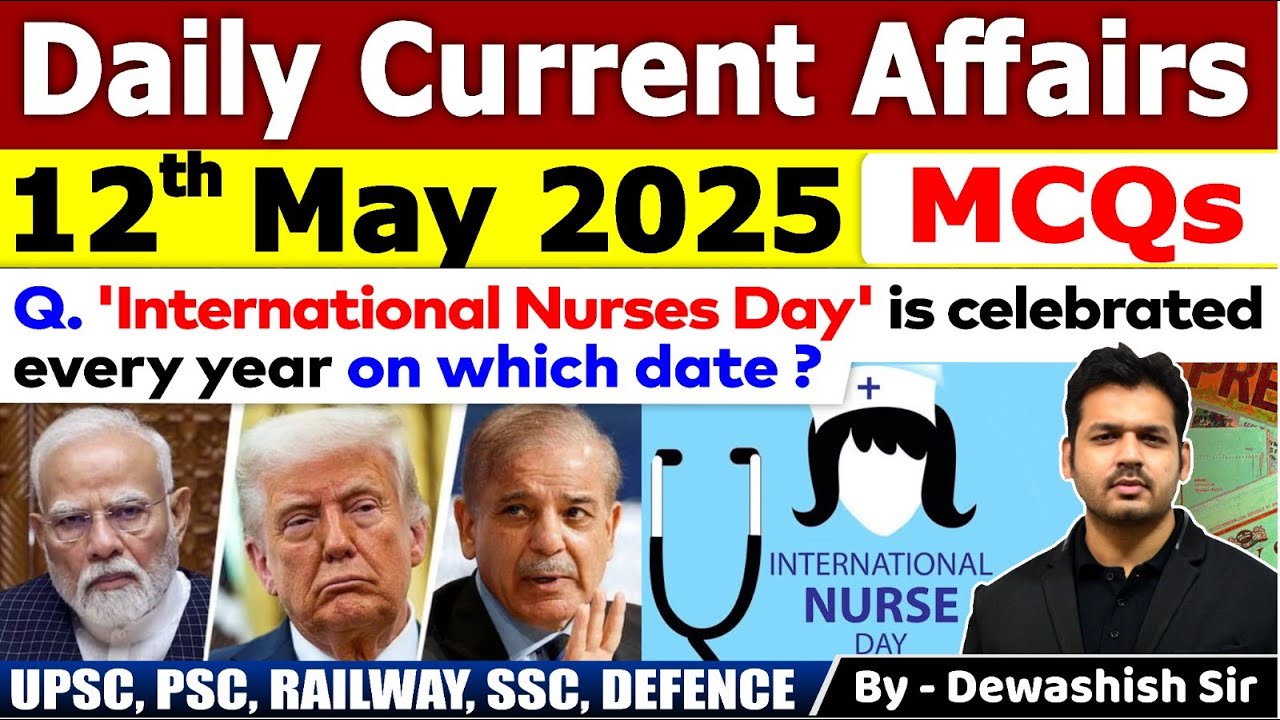 12th May 2025 | May Daily Current Affairs 2025 | Current Affairs 2025 | Dewashish Sir #mcq #current