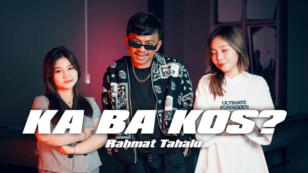 Rahmat Tahalu - KA BA KOS? (Music Video)