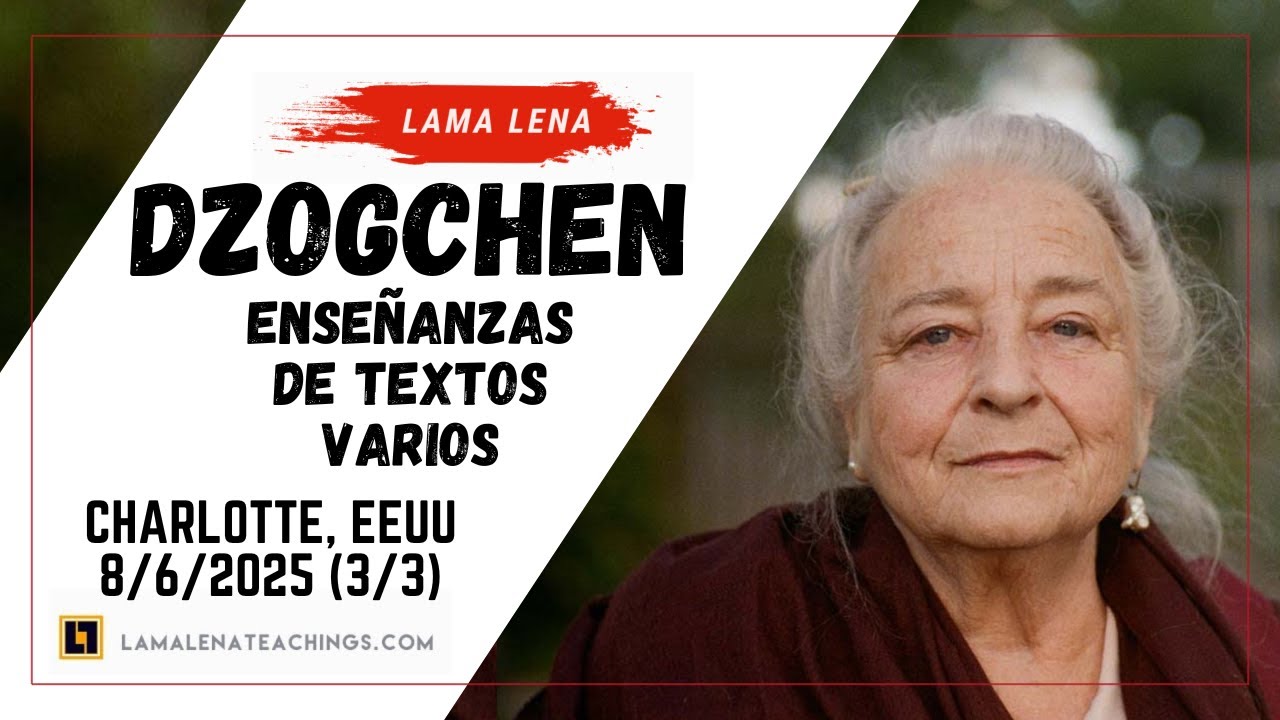 Dzogchen - Enseñanzas desde textos varios (3ra parte) | 8/6/25 | Charlotte, EEUU
