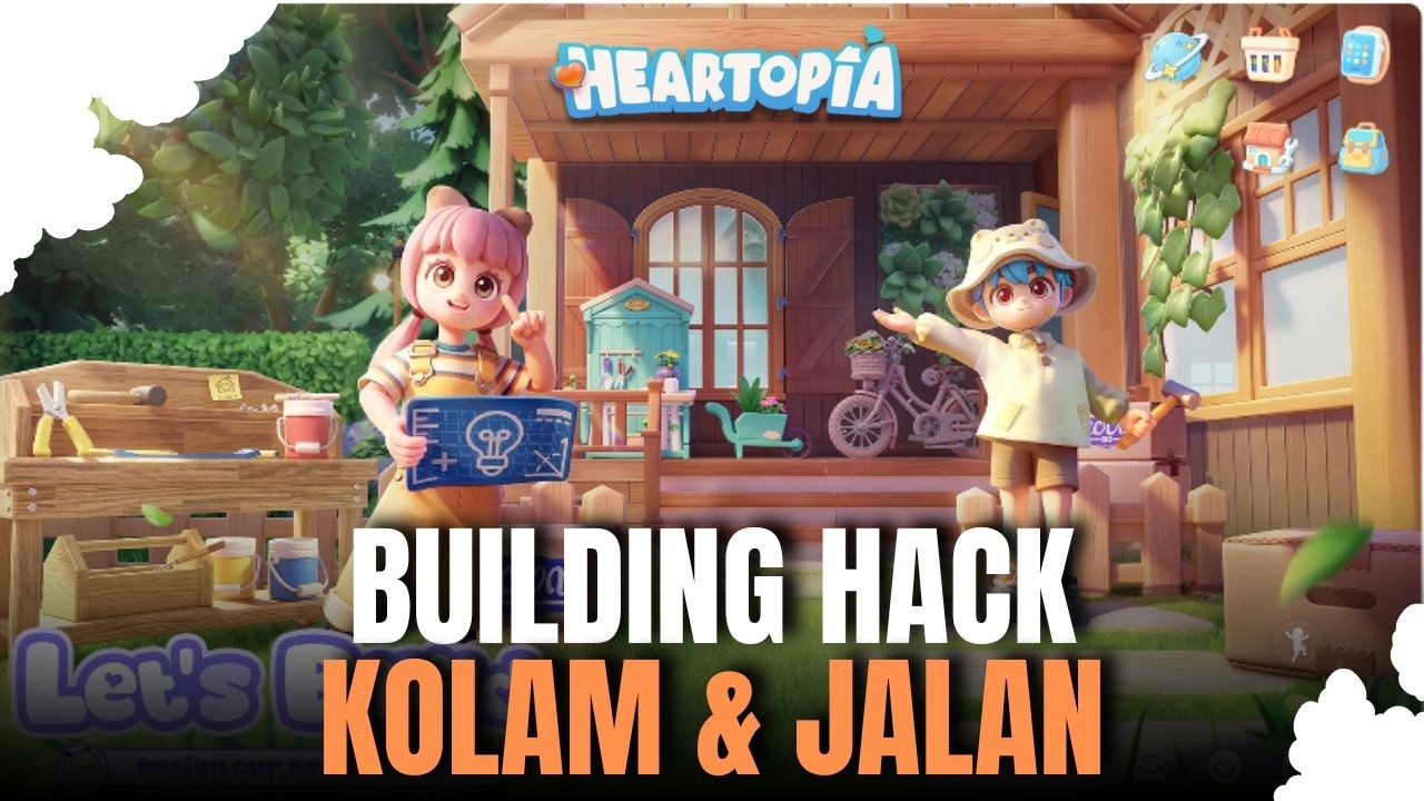 No Glitch, Bikin Kolam Renang Yang Rapi dan Jalan Ala Ala - Heartopia