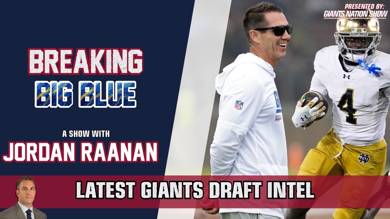 Latest Giants Draft Intel | Breaking Big Blue w/ Jordan Raanan