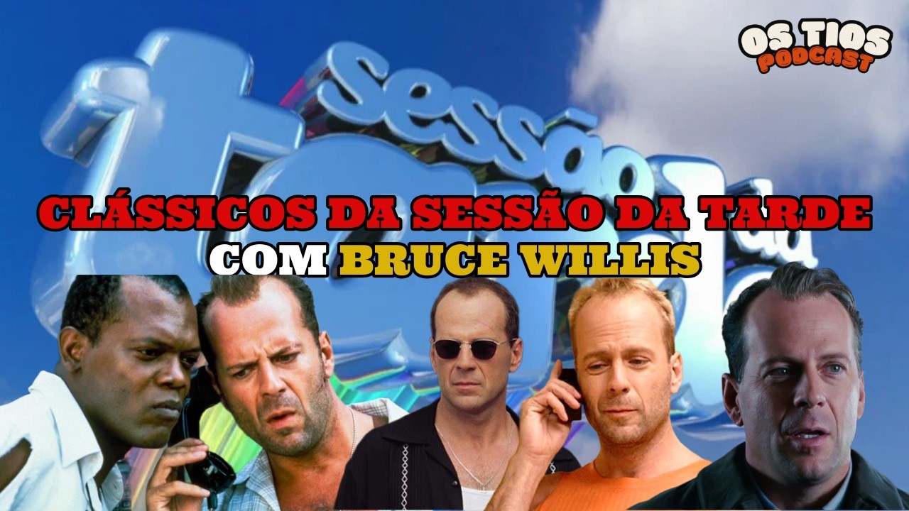 SESSÃO DA TARDE COM BRUCE WILLIS!