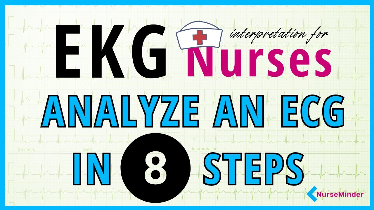 Learning to Read an ECG: 8 simple steps