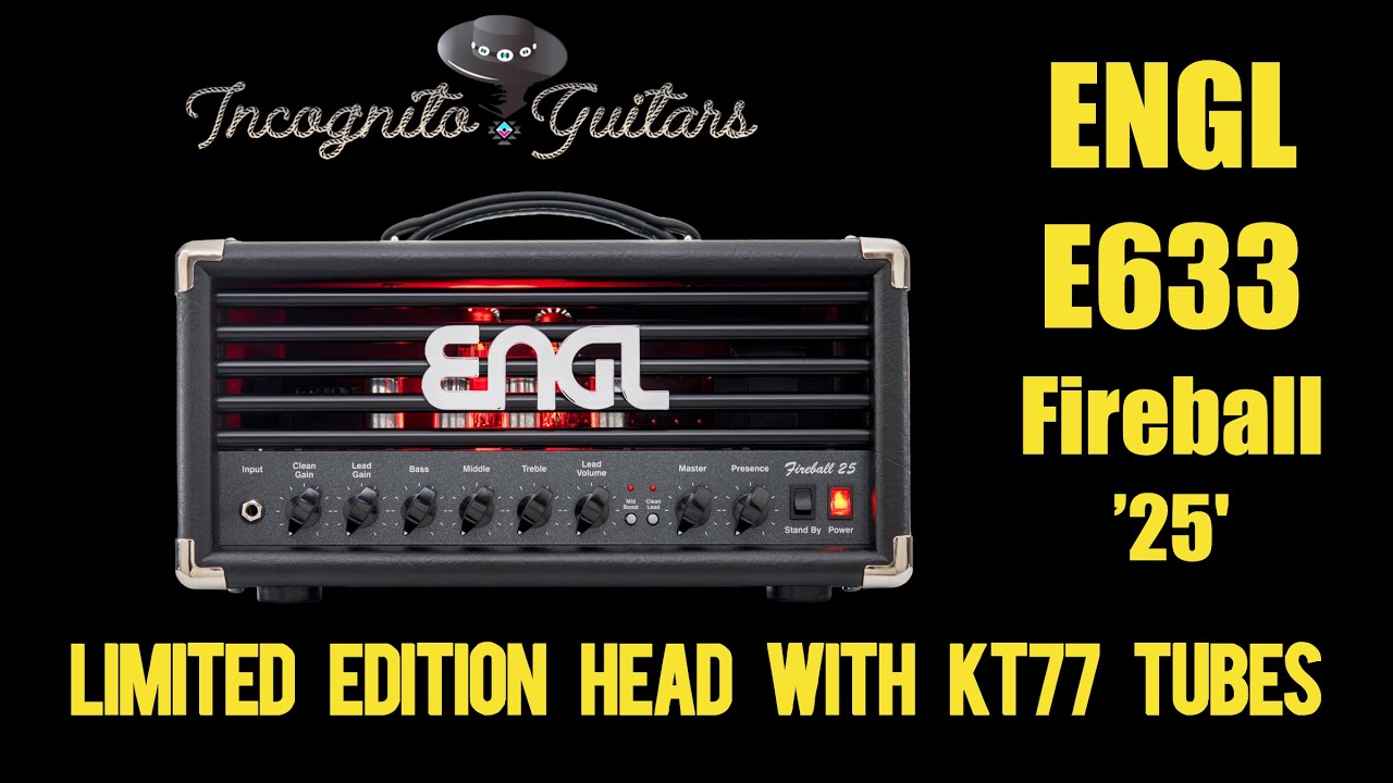 Engl E633 KT77 LTD Fireball 25 All-Tube Head, with Chris Green.