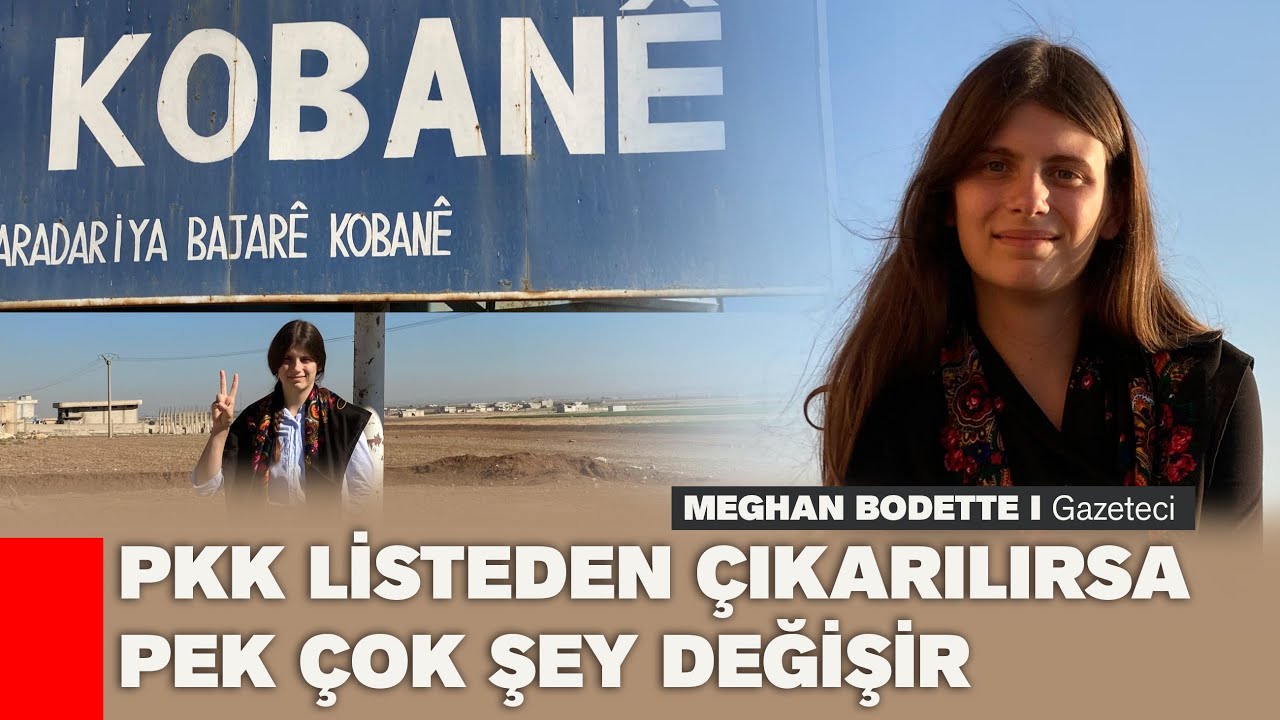 GAZETECİ MEGHAN BOGETTE: KÜRT ÖZGÜRLÜK HAREKETİ'NİN DEĞERLERİ TERÖRİZM DEĞİLDİR
