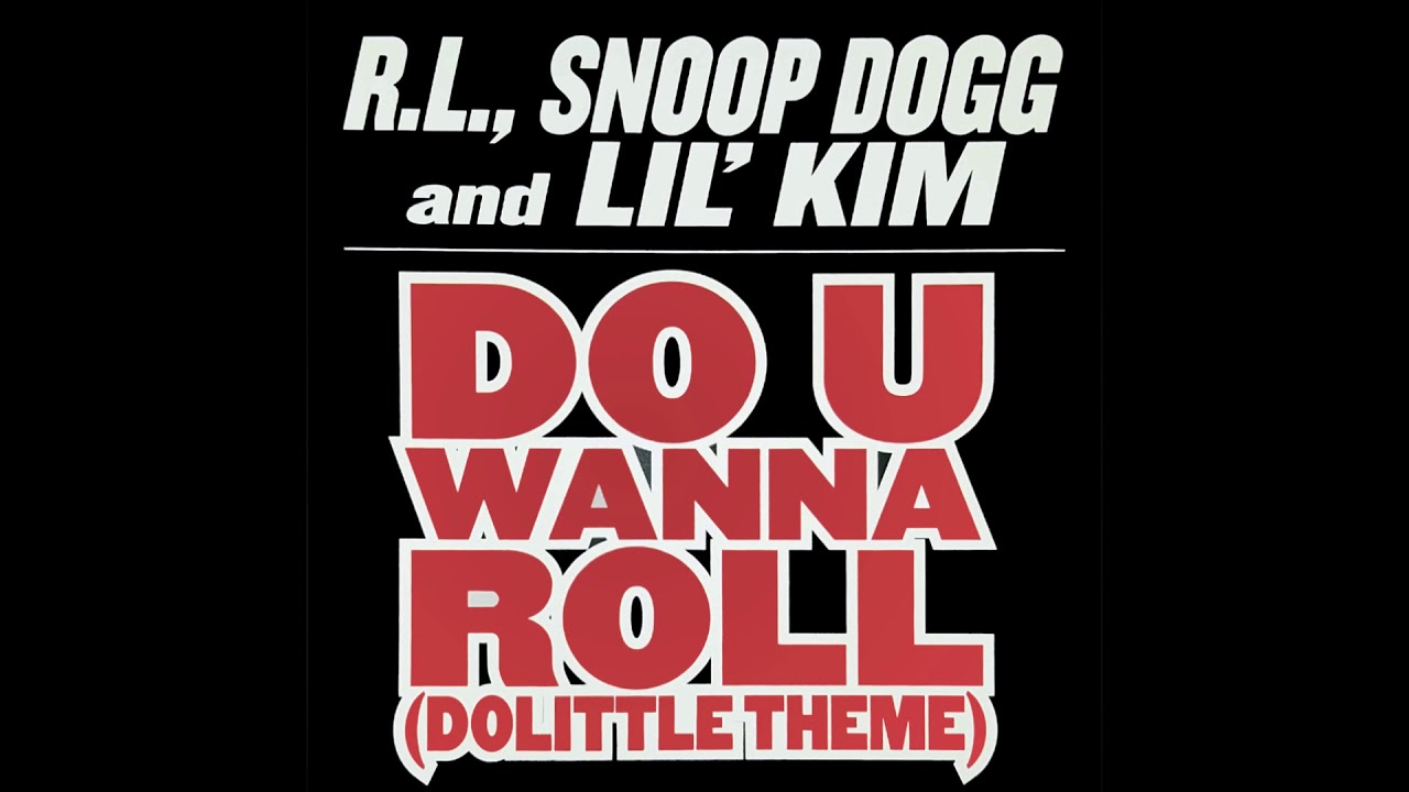 R.L., Snoop Dogg & Lil Kim - Do U Wanna Roll (Dolittle Theme) (Instrumental)