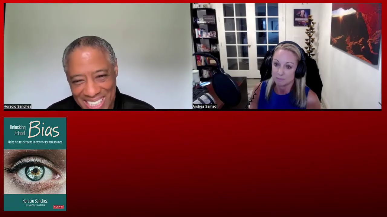 Unlocking School Bias: Using Neuroscience to Improve Student Outcomes with Horacio Sanchez