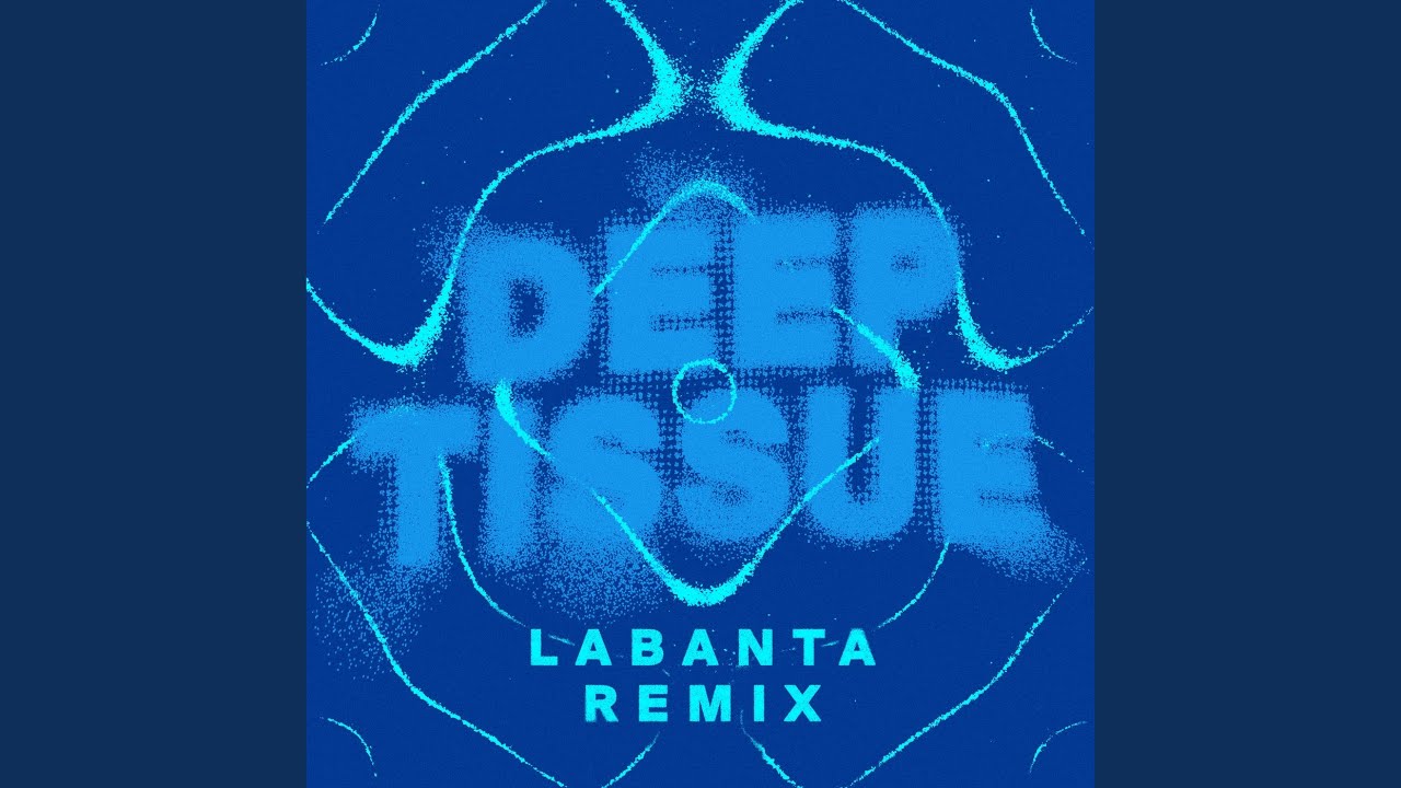 LABANTA (DEEP TISSUE Remix)
