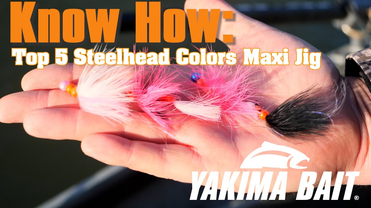 Know How: Top 5 Steelhead Colors Maxi Jig