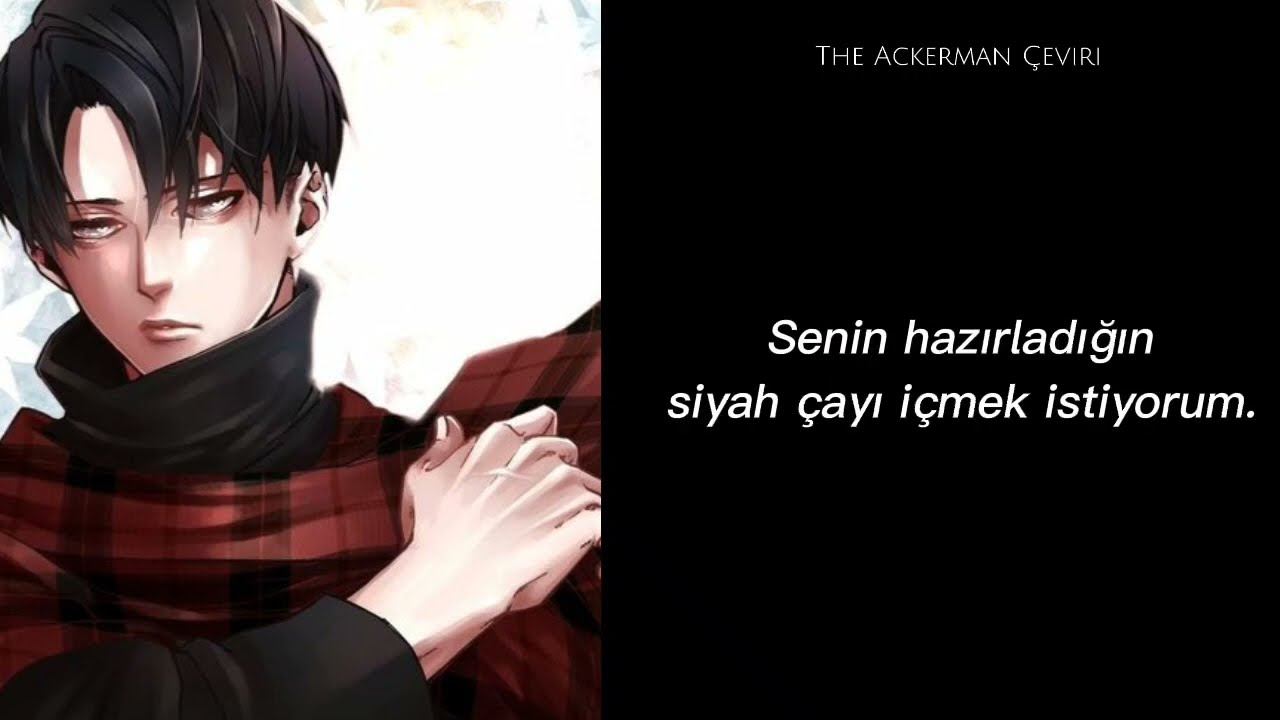 Levi İle Birlikte Çay Saati / Japonca Ses / Türkçe Çeviri 🌹