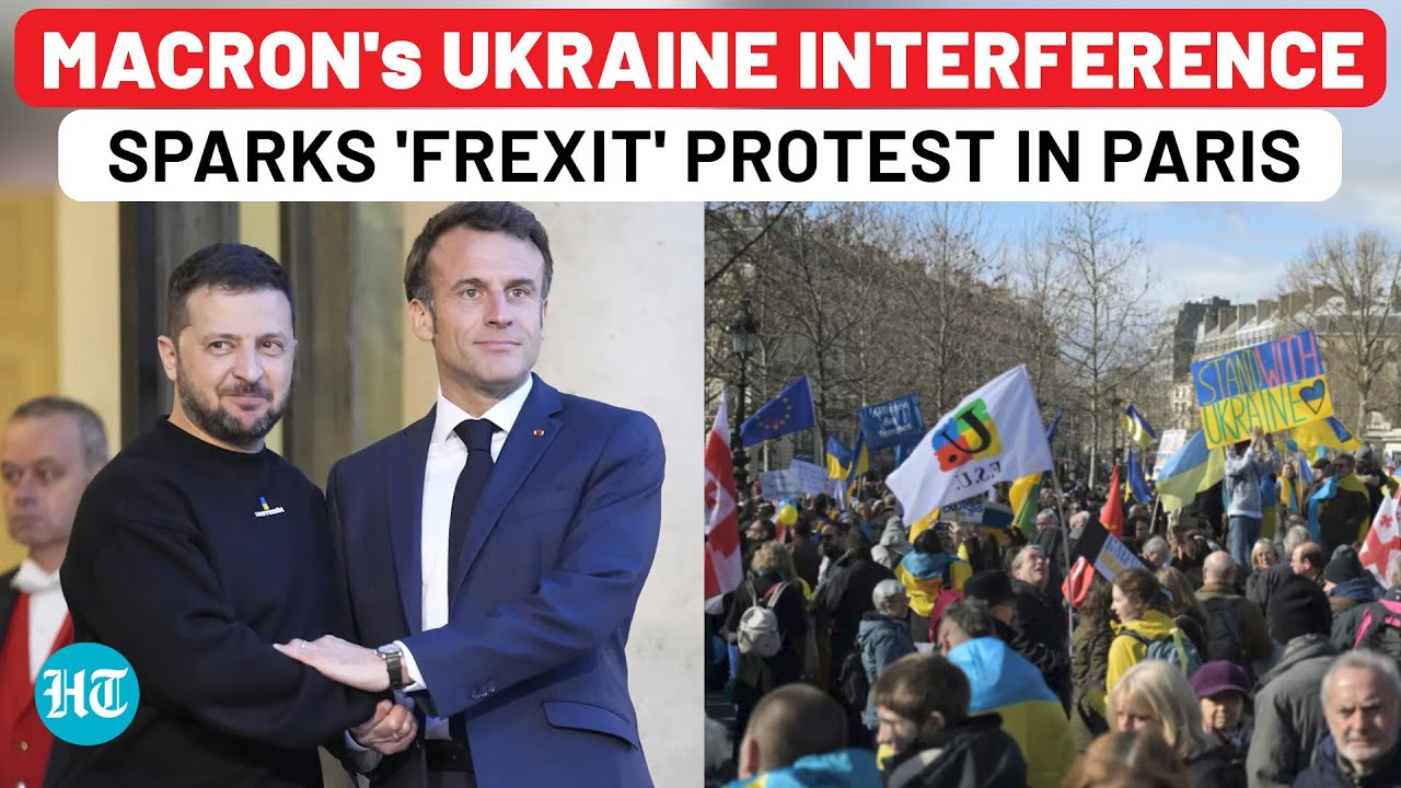 Scared Of Putin, Huge Protest In France Against Sending Army To Ukraine; Macron Faces 'Frexit' Call
