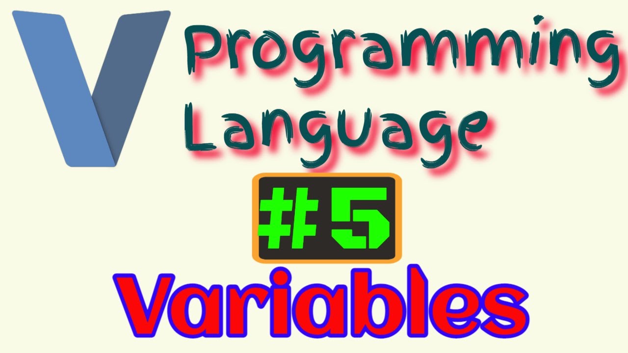 V Programming Language #5: Define, Declare, Initialize Variable | Mutable Variable