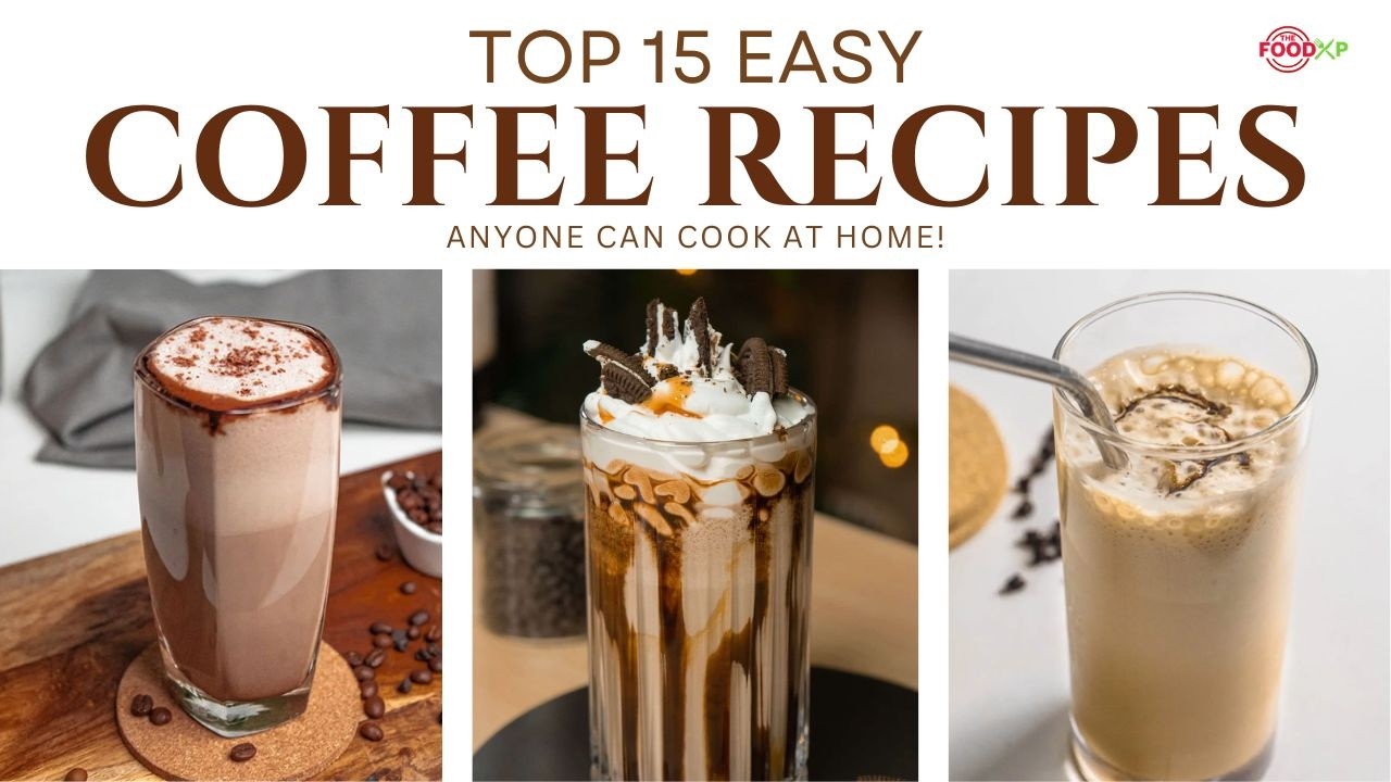 Top 15 Easy Coffee Recipes