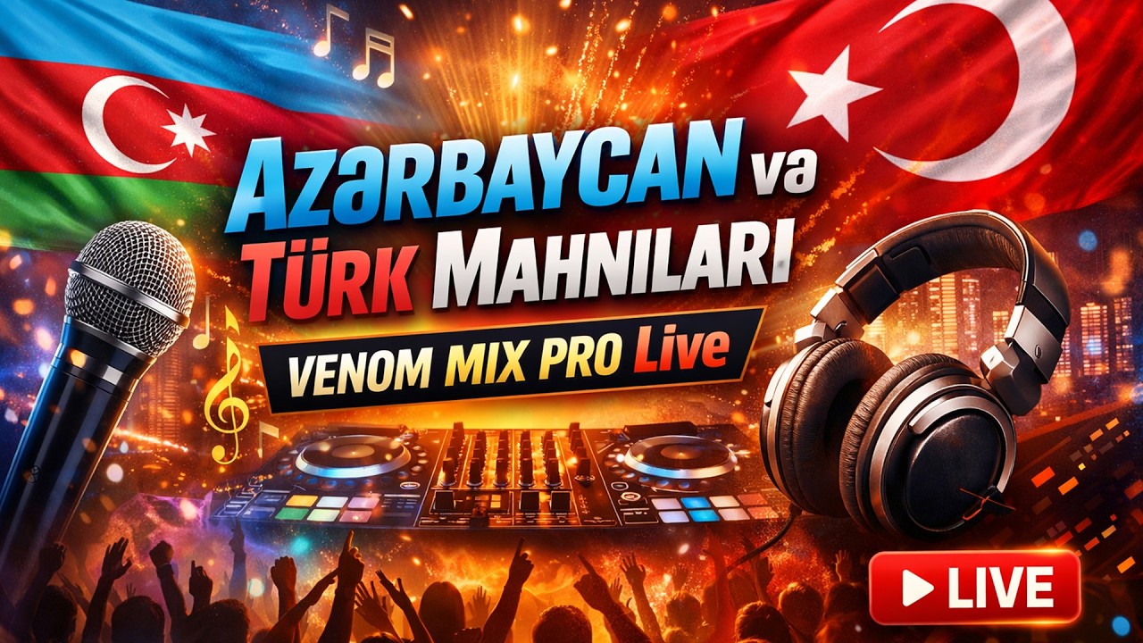 Azərbaycan və Türk Mahnıları | Venom Mix Pro Live